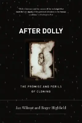 Po Dolly: Příslib a nebezpečí klonování - After Dolly: The Promise and Perils of Cloning