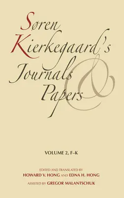 Sren Kierkegaardovy deníky a spisy, svazek 2: F-K - Sren Kierkegaard's Journals and Papers, Volume 2: F-K
