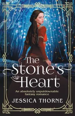 Kamenné srdce: naprosto neodolatelný fantasy román - The Stone's Heart: An absolutely unputdownable fantasy romance