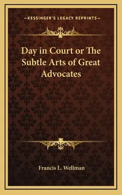 Den u soudu aneb Jemné umění velkých advokátů - Day in Court or The Subtle Arts of Great Advocates