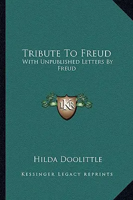 Pocta Freudovi: S nepublikovanými Freudovými dopisy - Tribute To Freud: With Unpublished Letters By Freud
