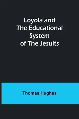 Loyola a vzdělávací systém jezuitů - Loyola and the Educational System of the Jesuits