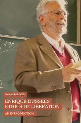 Etika osvobození Enrique Dussela: Úvod - Enrique Dussel's Ethics of Liberation: An Introduction
