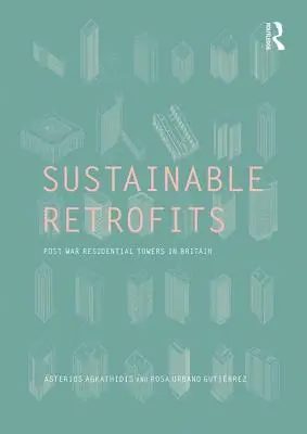 Udržitelné modernizace: Poválečné obytné věže ve Velké Británii - Sustainable Retrofits: Post War Residential Towers in Britain