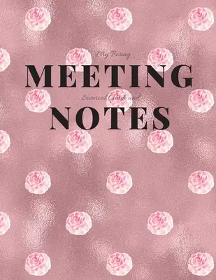 Můj průvodce přežitím nudných schůzek a zápisky: Zápisník a skládačka na schůzi 8,5x11 - My Boring Meeting Survival Guide and Notes: 8.5x11 Meeting Notebook and Puzzle Book