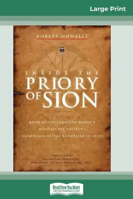 Uvnitř převorství Sion: Strážci Ježíšovy pokrevní linie: Odhalení nejtajnějšího společenství na světě - Inside the Priory of Sion: Revelations from the World's Most Secret Society - Guardians of the Bloodline of Jesus