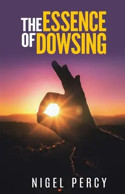 Podstata proutkaření - The Essence Of Dowsing