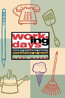 Pracovní dny: Povídky o dospívajících v práci - Working Days: Short Stories about Teenagers at Work