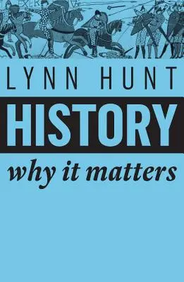 Dějiny: Proč na tom záleží - History: Why It Matters