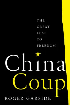 Čínský převrat: Velký skok ke svobodě - China Coup: The Great Leap to Freedom