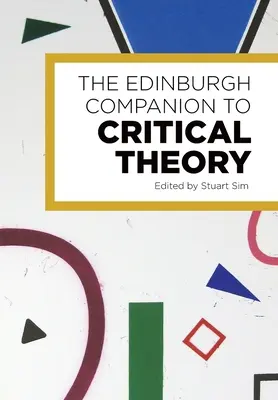 Edinburgh Companion to Critical Theory (Edinburský průvodce kritickou teorií) - The Edinburgh Companion to Critical Theory