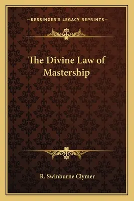 Božský zákon mistrovství - The Divine Law of Mastership