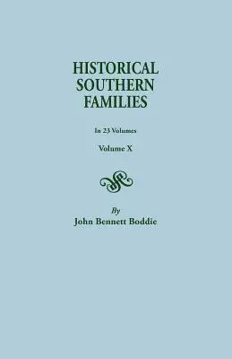 Historické jižanské rodiny. ve 23 svazcích. Svazek X - Historical Southern Families. in 23 Volumes. Volume X