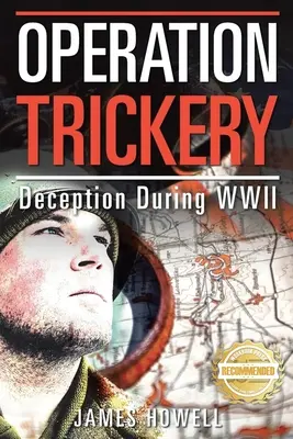 Operace Podvod: Podvody během druhé světové války - Operation Trickery: Deception During WWII