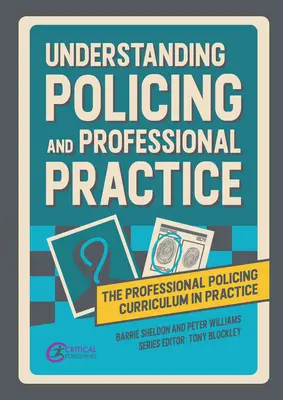 Pochopení policejní práce a profesní praxe - Understanding Policing and Professional Practice
