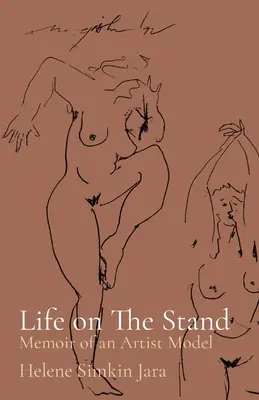 Život na tribuně: Memoáry uměleckého modela - Life on The Stand: Memoir of an Artist Model