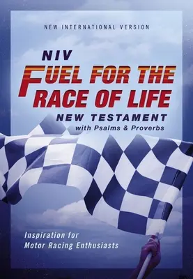 Niv, Palivo pro životní závod Nový zákon se Žalmy a Příslovími, kapesní velikost, Paperback, Comfort Print: Inspirace pro nadšence do automobilových závodů. - Niv, Fuel for the Race of Life New Testament with Psalms and Proverbs, Pocket-Sized, Paperback, Comfort Print: Inspiration for Motor Racing Enthusiast