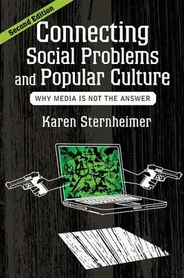 Propojení sociálních problémů a populární kultury: Proč média nejsou odpovědí - Connecting Social Problems and Popular Culture: Why Media is Not the Answer