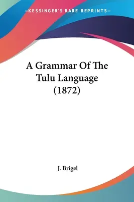 Gramatika jazyka tulu (1872) - A Grammar Of The Tulu Language (1872)