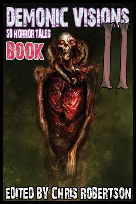 Démonické vize 50 hororových povídek Kniha 2 - Demonic Visions 50 Horror Tales Book 2
