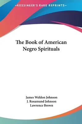 Kniha amerických černošských spirituálů - The Book of American Negro Spirituals