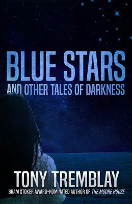 Modré hvězdy a jiné příběhy o temnotě - Blue Stars and Other Tales of Darkness