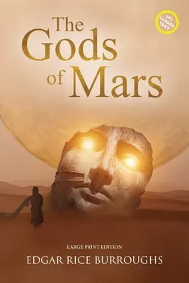 Bohové Marsu (anotace, velký tisk): Vydání pro velký tisk (anotace) - The Gods of Mars (Annotated, Large Print): Large Print Edition