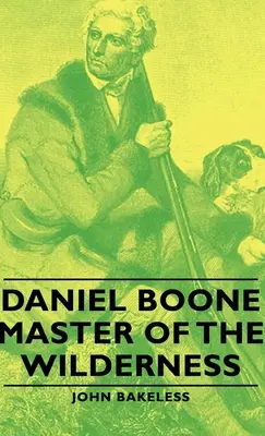 Daniel Boone - Pán divočiny - Daniel Boone - Master of the Wilderness