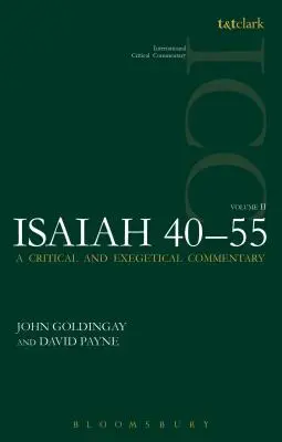 Izajáš 40-55, 2. díl (ICC): (2): Kritický a exegetický komentář - Isaiah 40-55 Vol 2 (ICC): A Critical and Exegetical Commentary