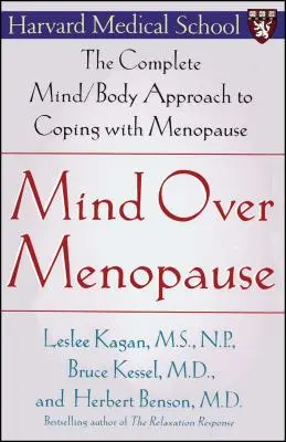 Mysl nad menopauzou: Kompletní přístup mysli a těla ke zvládání menopauzy - Mind Over Menopause: The Complete Mind/Body Approach to Coping with Menopause