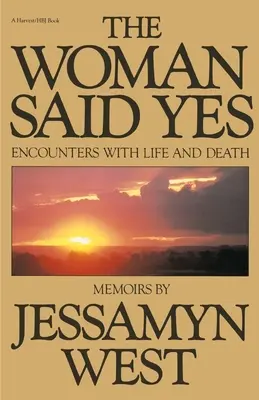 Žena řekla ano: Setkání se životem a smrtí - Woman Said Yes: Encounters with Life and Death