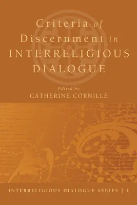Kritéria rozlišování v mezináboženském dialogu - Criteria of Discernment in Interreligious Dialogue
