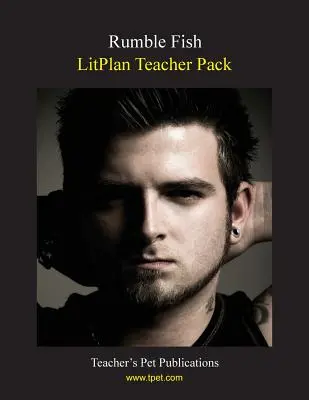 Litplan Teacher Pack: Rampelník: učitelský balíček pro učitele - Litplan Teacher Pack: Rumble Fish