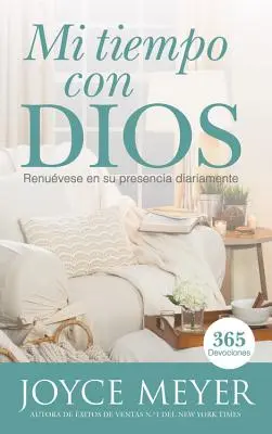 Mi Tiempo Con Dios: Renuvese En Su Presencia Diariamente (Zažít přítomnost Ducha) - Mi Tiempo Con Dios: Renuvese En Su Presencia Diariamente