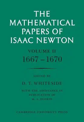 Matematické spisy Isaaca Newtona: Svazek 2, 1667-1670 - The Mathematical Papers of Isaac Newton: Volume 2, 1667-1670