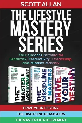 Série Mistrovství životního stylu: Série: Váš vzorec úspěchu pro kreativitu, produktivitu, vedení a zvládnutí myšlení - The Lifestyle Mastery Series: Your Success Formula for Creativity, Productivity, Leadership, and Mindset Mastery