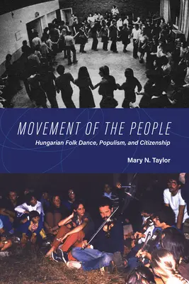 Pohyb lidu: maďarský lidový tanec, populismus a občanství - Movement of the People: Hungarian Folk Dance, Populism, and Citizenship