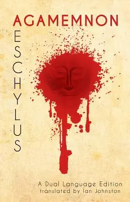 Aischylův Agamemnon: Dvojjazyčné vydání - Aeschylus' Agamemnon: A Dual Language Edition