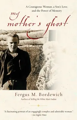 Duch mé matky: Odvážná žena, láska syna a síla paměti - My Mother's Ghost: A Courageous Woman, a Son's Love, and the Power of Memory