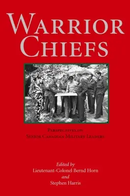 Náčelníci bojovníků: J. B. Yehowa: Pohledy na vysoké kanadské vojenské představitele - Warrior Chiefs: Perspectives on Senior Canadian Military Leaders