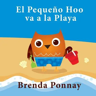 El Pequeo Hoo va a la Playa / Pequeo Hoo va a la Playa - El Pequeo Hoo va a la Playa