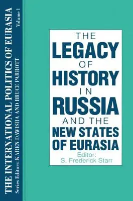 Mezinárodní politika Eurasie: v. 1: Vliv dějin - The International Politics of Eurasia: v. 1: The Influence of History