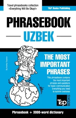 Frázový slovník - uzbečtina - nejdůležitější fráze: Frázový slovník a slovník 3000 slov - Phrasebook - Uzbek - The most important phrases: Phrasebook and 3000-word dictionary