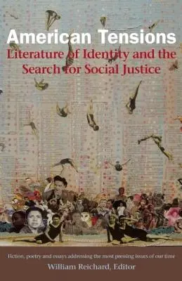 Americké napětí: Literatura identity a hledání sociální spravedlnosti - American Tensions: Literature of Identity and the Search for Social Justice
