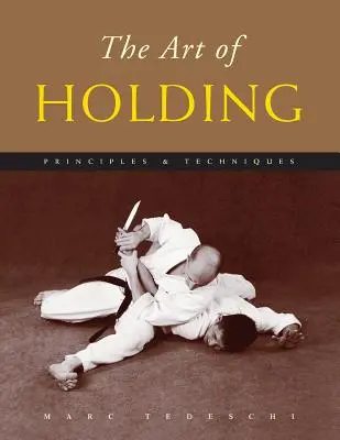 Umění držet: Principy a techniky - The Art of Holding: Principles & Techniques