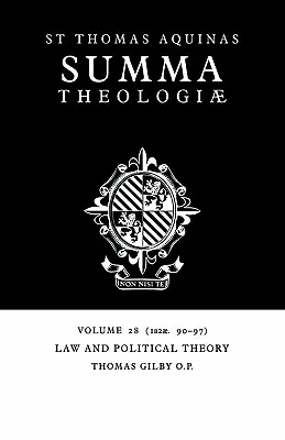 Summa Theologiae: Svazek 28, Právo a politická teorie: 1a2ae. 90-97 - Summa Theologiae: Volume 28, Law and Political Theory: 1a2ae. 90-97