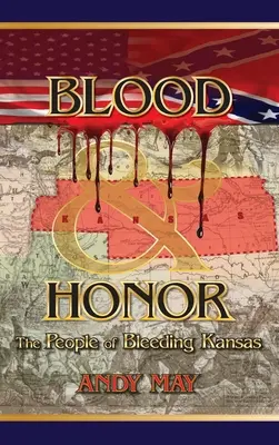 Krev a čest: Lidé z krvácejícího Kansasu - Blood and Honor: The People of Bleeding Kansas