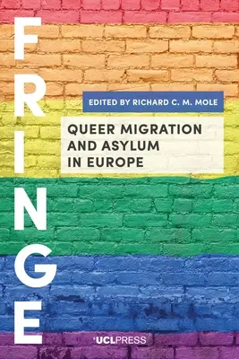 Queer migrace a azyl v Evropě - Queer Migration and Asylum in Europe