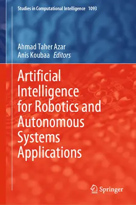 Umělá inteligence pro aplikace v robotice a autonomních systémech - Artificial Intelligence for Robotics and Autonomous Systems Applications