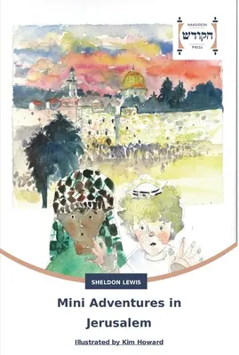 Mini dobrodružství v Jeruzalémě - Mini Adventures in Jerusalem
